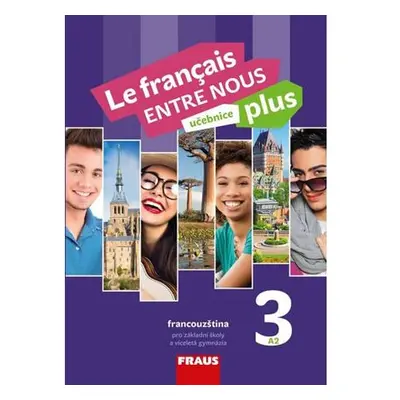 Le francais ENTRE NOUS plus 3 (A2) - Učebnice