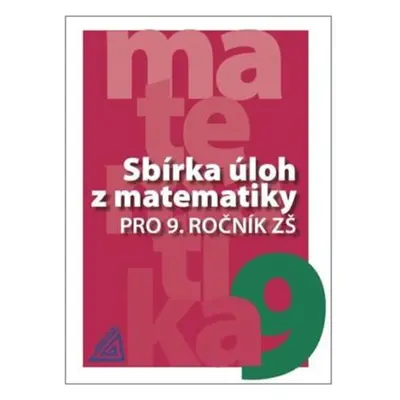 Sbírka úloh z matematiky pro 9. ročník ZŠ