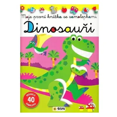 Dinosauři - Moje první knížka se samolepkami