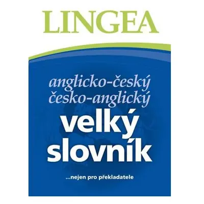 Anglicko-český, česko-anglický velký slovník ...nejen pro překladatele - 3. vydání