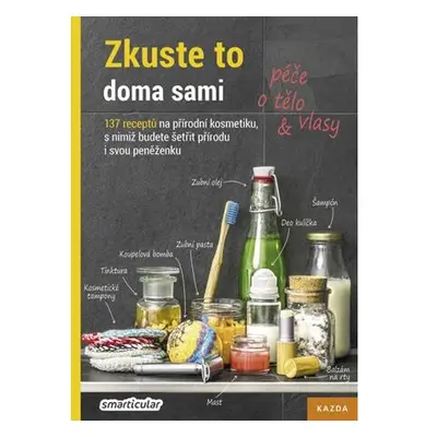 Zkuste to doma sami - péče o tělo a vlasy