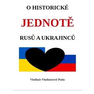 O historické jednotě Rusů a Ukrajinců