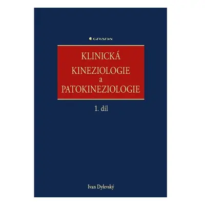 Klinická kineziologie a patokineziologie 1. + 2. díl