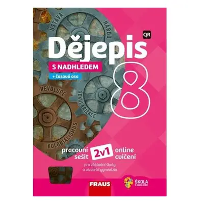 Dějepis s nadhledem 8 pro ZŠ a víceletá gymnázia - Pracovní sešit 2v1