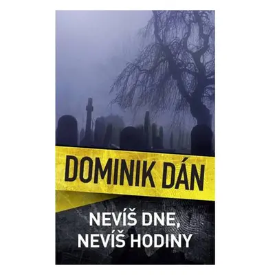 Nevíš dne, nevíš hodiny