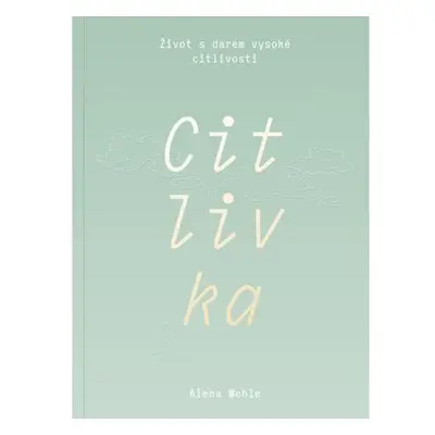 Citlivka - Život s darem vysoké citlivosti