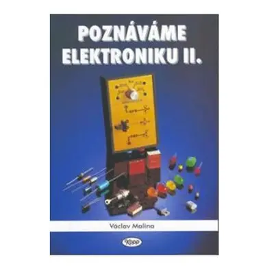 Poznáváme elektroniku II.