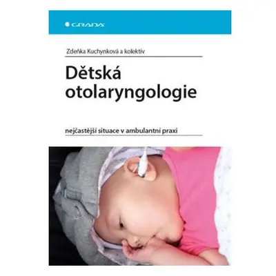 Dětská otolaryngologie - nejčastější situace v ambulantní praxi