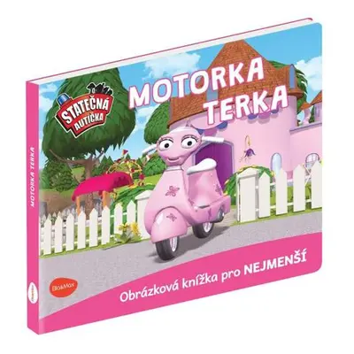 Statečná autíčka - Motorka Terka