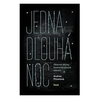 Jedna dlouhá noc - Obecné dějiny koncentračních táborů