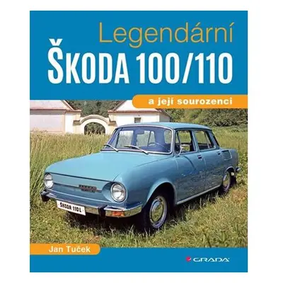 Legendární Škoda 100/110 a její sourozenci