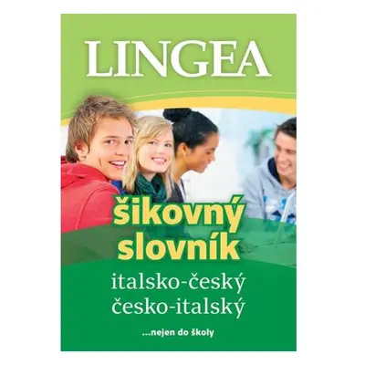 Italsko-český, česko italský šikovný slovník...… nejen do školy