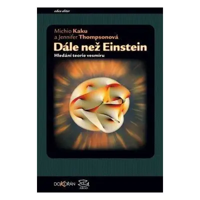 Dále než Einstein - Hledání teorie vesmíru