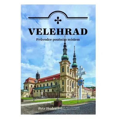 Velehrad - Průvodce poutním místem