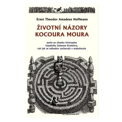 Životní názory kocoura Moura spolu se zlomky životopisu kapelníka Johanna Kreislera, tak jak se 