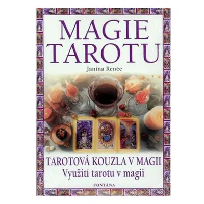 Magie tarotu - Tarotová kouzla v magii, Využití tarotu v magii