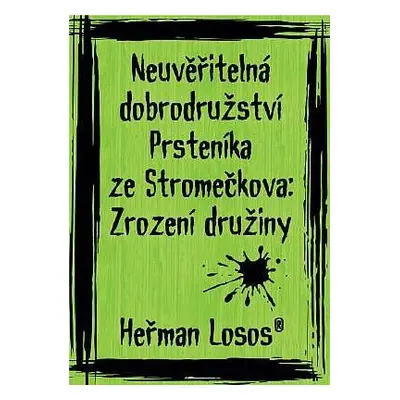 Neuvěřitelná dobrodružství Prsteníka ze Stromečkova: Zrození družiny