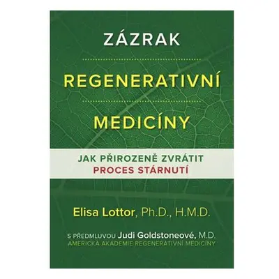 Zázrak regenerativní medicíny - Jak přirozeně zvrátit proces stárnutí