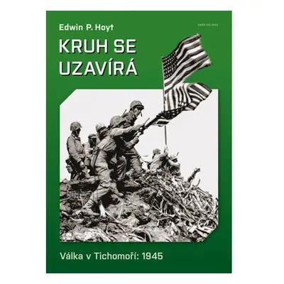 Kruh se uzavírá - Válka v Tichomoří 1945