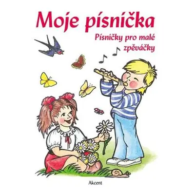 Moje písnička - Písničky pro malé zpěváčky