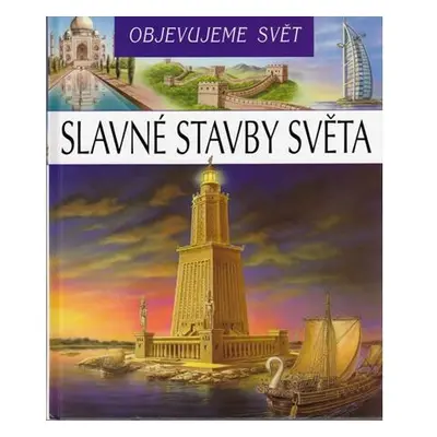 Slavné stavby světa - Objevujeme svět