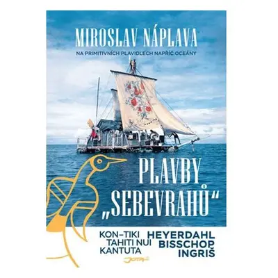 Plavby sebevrahů - Na primitivních plavidlech napříč oceány