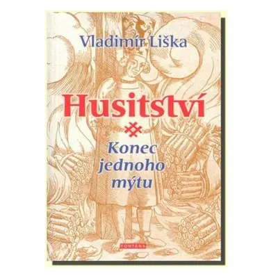 Husitství - Konec jednoho mýtu