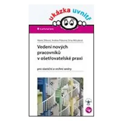 Vedení nových pracovníků v ošetřovatelské praxi pro staniční a vrchní sestry