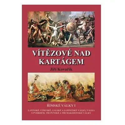 Vítězové nad Kartágem - Římské války I