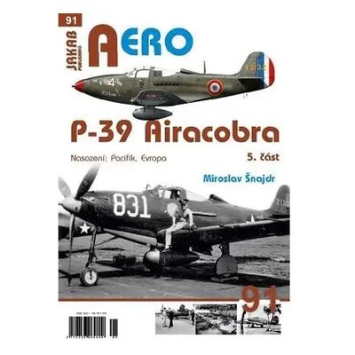 AERO 91 P-39 Airacobra, Nasazení: Pacifik, Evropa, 5. část