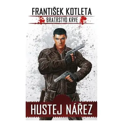 Hustej nářez - Bratrstvo krve 1