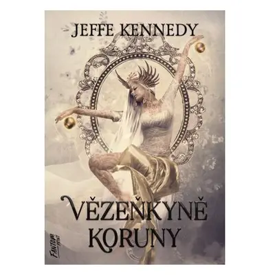 Vězeňkyně koruny - Kroniky Dasnarie 1