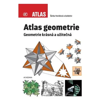 Atlas geometrie - Geometrie krásná a užitečná