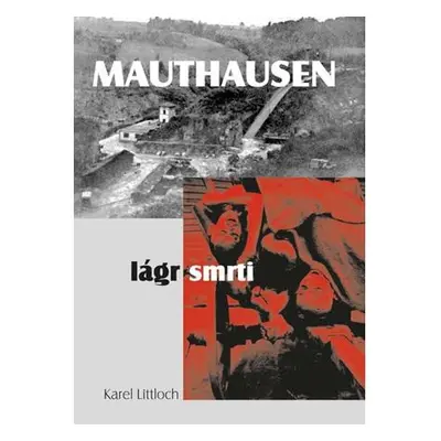 Mauthausen - Lágr smrti