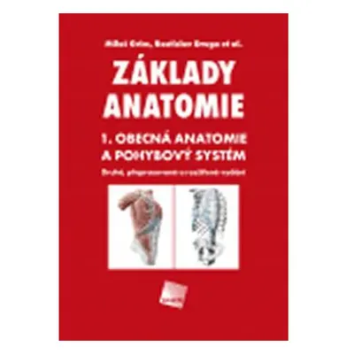 Základy anatomie 1 - Obecná anatomie a pohybový systém