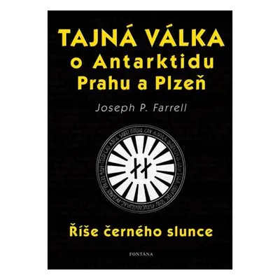 Tajná válka o Antarktidu, Prahu a Plzeň - Říše černého slunce