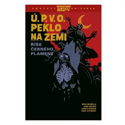 Ú.P.V.O. Peklo na zemi 9 - Říše Černého plamene