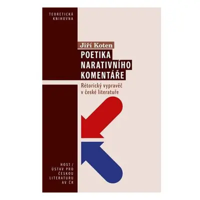 Poetika narativního komentáře - Rétorický vypravěč v české literatuře