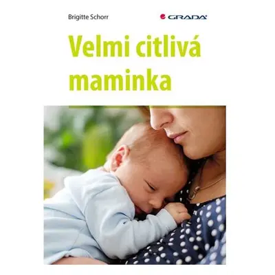 Velmi citlivá maminka