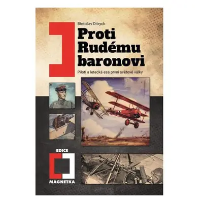 Proti Rudému baronovi - Piloti a letecká esa 1. světové války