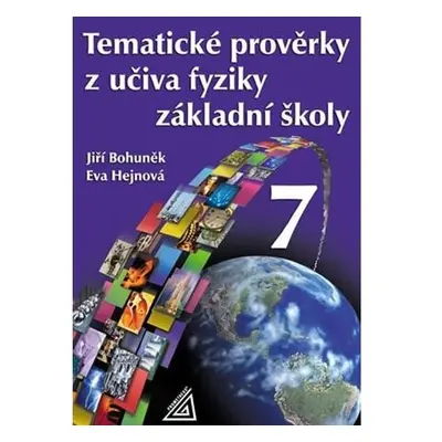 Tematické prověrky z učiva fyziky pro 7. ročník ZŠ