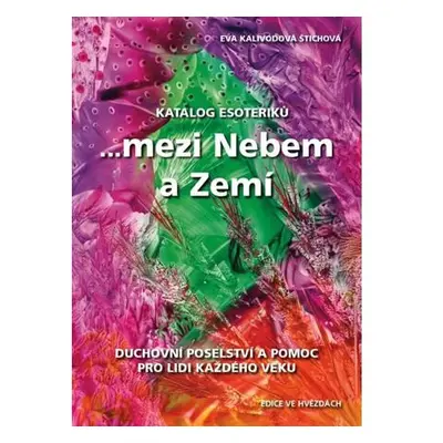 Katalog esoteriků, ...mezi Nebem a Zemí