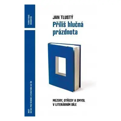 Příliš hlučná prázdnota - Mezery, otřesy a smysl v literárním díle