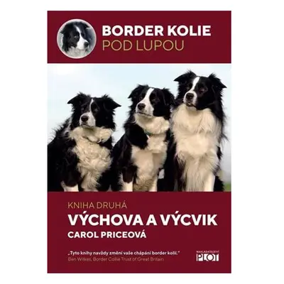 Border kolie pod lupou 2 - Výchova a výcvik