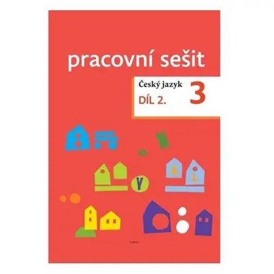 Český jazyk pro 3. ročník - pracovní sešit 2. díl