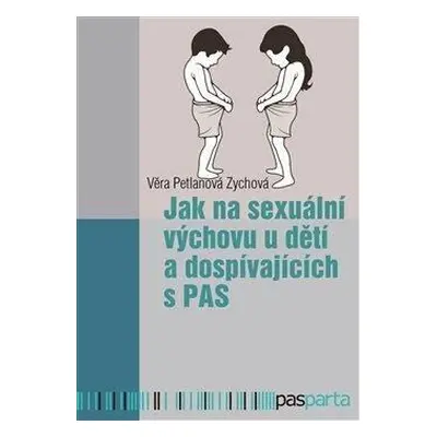 Jak na sexuální výchovu u dětí a dospívajících s PAS