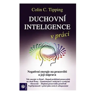 Duchovní inteligence v práci - Negativní energie na pracovišti a její náprava