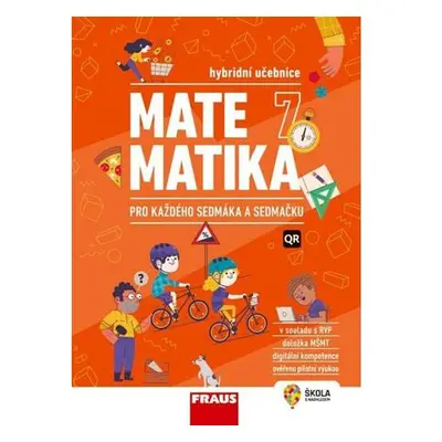 Matematika 7 pro každého sedmáka a sedmačku - Hybridní učebnice