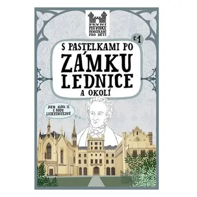 S pastelkami po zámku Lednice a okolí