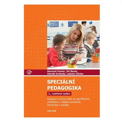 Speciální pedagogika - Edukace a rozvoj osob se specifickými potřebami v oblasti somatické, psyc